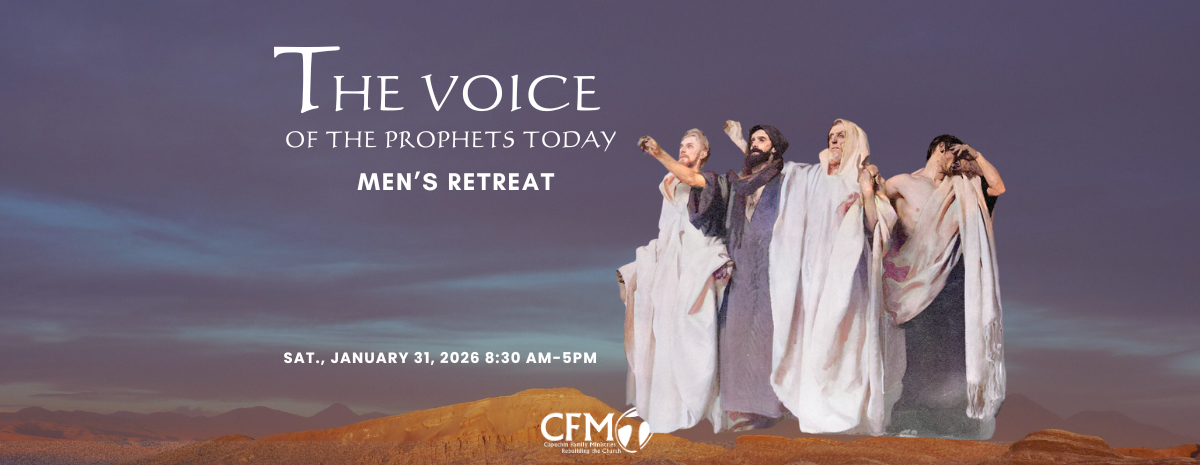 Men's Retreat: The Voice of The Prophets Today, Transforming Us into Men of God